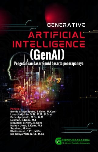 Generative Artificial Intelligence (GenAI) : Pengetahuan Dasar GenAI Beserta Penerapannya