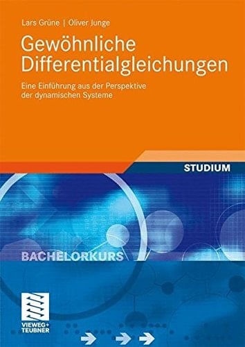 Gewöhnliche Differentialgleichungen Eine Einführung aus der Perspektive der dynamischen Systeme