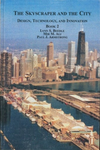 The Skyscraper and the City: Design, Technology, and Innovation (Book 2)