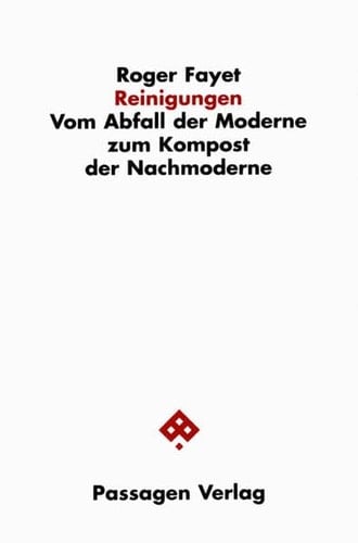 Reinigungen vom Abfall der Moderne zum Kompost der Nachmoderne