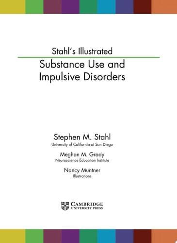 Stahl's Illustrated Substance Use and Impulsive Disorders