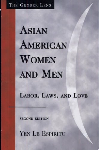 Asian American Women and Men Labor, Laws, and Love
