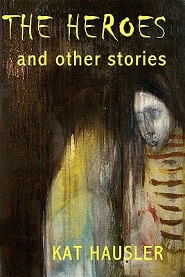 The Heroes and Other Stories