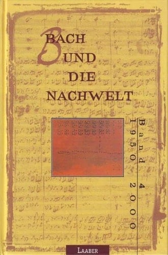 Bach und die Nachwelt: 1950-2000