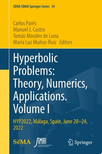 Hyperbolic Problems: Theory, Numerics, Applications. Volume I