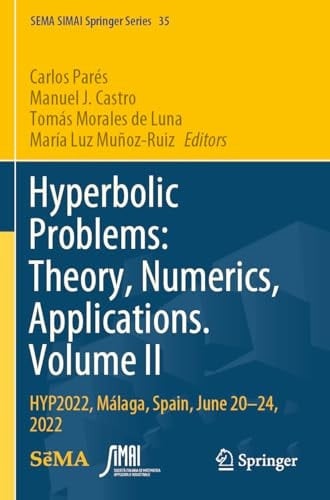 Hyperbolic Problems: Theory, Numerics, Applications. Volume II HYP2022, Málaga, Spain, June 20-24, 2022