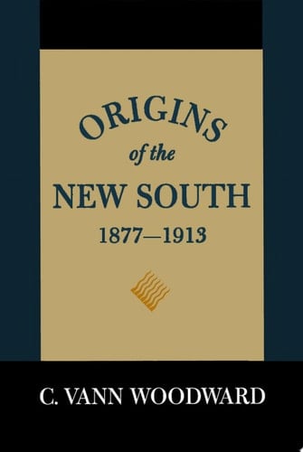 Origins of the New South, 1877–1913