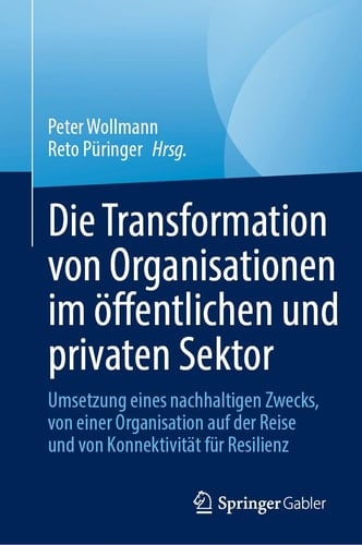 Die Transformation Von Organisationen Im Öffentlichen und Privaten Sektor Umsetzung Eines Nachhaltigen Zwecks, Von Einer Organisation auf der Reise und Von Konnektivität für Resilienz