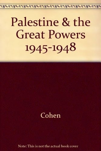 Palestine and the Great Powers, 1945-1948