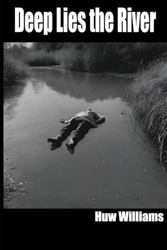 Deep Lies the River