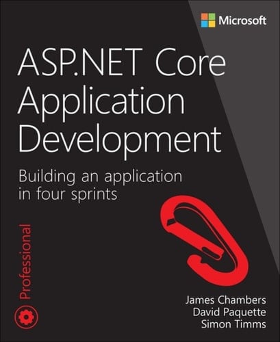 ASP. NET Core Application Development: Building an Application in Four Sprints