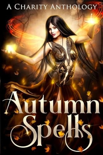 Autumn Spells: A Witchy Charity Anthology