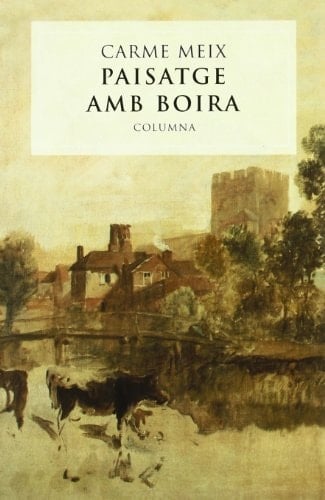PAISATGE AMB BOIRA (CARME MEIX) (Catalan Edition)