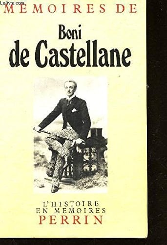 Mémoires de Boni de Castellane, 1867-1932