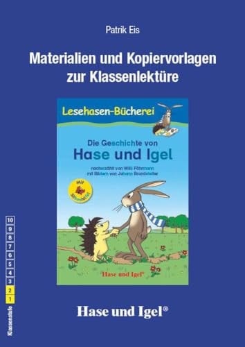 Die Geschichte von Hase und Igel Materialien und Kopiervorlagen zur Klassenlektüre : [Klassenstufe 1/2] / Patrik Eis. ...
