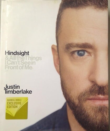 Hindsight & All the Things I Can't See in Front of Me by Justin Timberlake wth Sandra Bark - Barnes & Noble Exclusive Edition