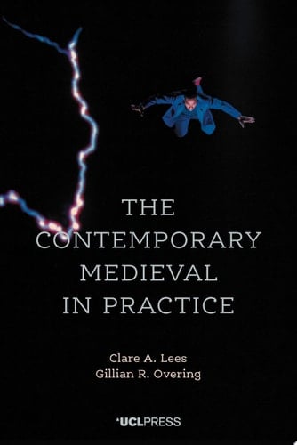 The Contemporary Medieval in Practice