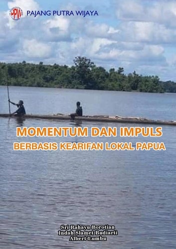 Momentum dan Impuls Berbasis Kearifan Lokal Papua