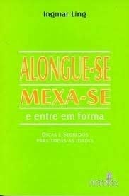 ALONGUE SE MEXA SE E ENTRE EM FORMA