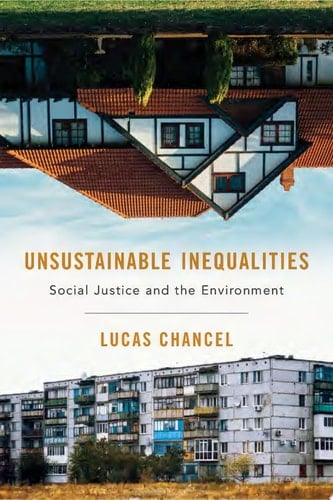 Unsustainable Inequalities Social Justice and the Environment