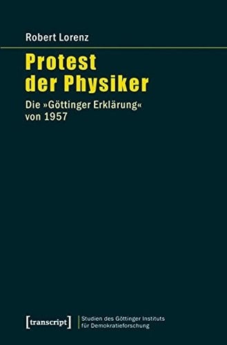 Protest der Physiker die "Göttinger Erklärung" von 1957