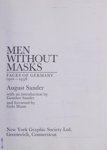 Men Without Masks: Faces of Germany, 1910-1938