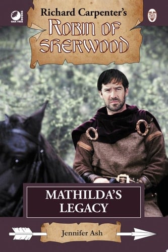 Robin of Sherwood - Mathilda's Legacy