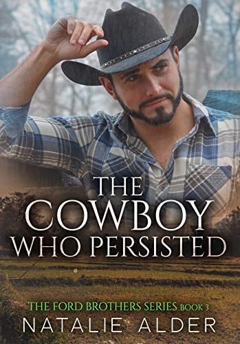 The Cowboy Who Persisted (The Ford Brothers Series Book 3)
