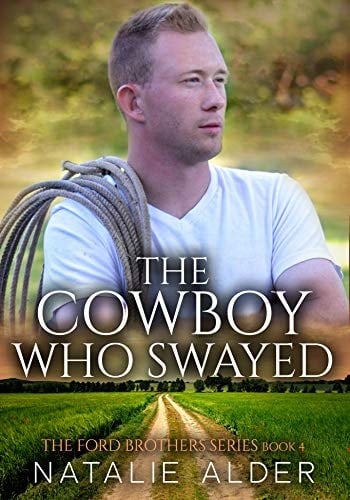 The Cowboy Who Swayed: Book Four in The Ford Brothers Series