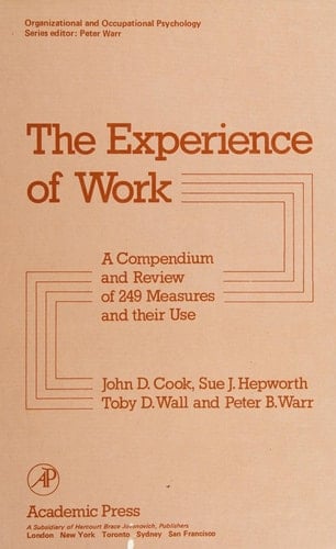 The Experience of Work : A Compendium and Review of Measures and their Use (Organizational and Occupational Psychology)