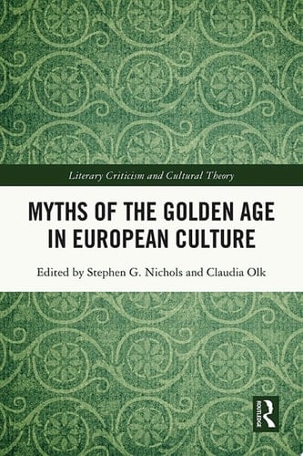 Myths of the Golden Age in European Culture