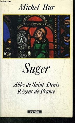 Suger abbé de Saint-Denis, régent de France