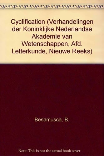 Cyclification The Development of Narrative Cycles in the Chansons de Geste and the Arthurian Romances