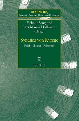 Synesios von Kyrene Politik - Literatur - Philosophie