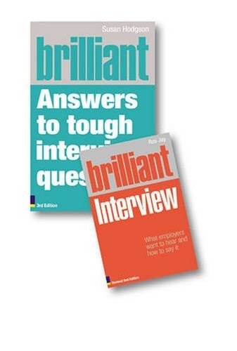 Valuepack:Brilliant Answers to Tough Interview Questions:Smart Answers to Whatever They Can Throw at You/Brilliant Interview (Revised Edition) What Employers Want to Hear and how to Say It