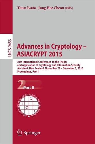 Advances in Cryptology – ASIACRYPT 2015 21st International Conference on the Theory and Application of Cryptology and Information Security, Auckland, New Zealand, November 29 -- December 3, 2015, Proceedings, Part II