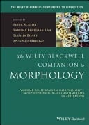 The Wiley Blackwell Companion to Morphology Volume 3