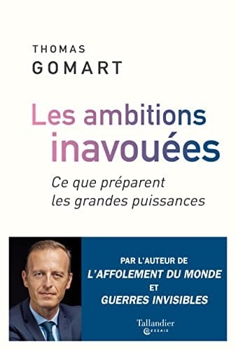 Les Ambitions inavouées Ce que préparent les grandes puissances
