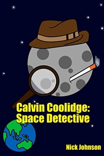 Calvin Coolidge: Space Detective