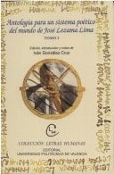 Antología para un sistema poético del mundo de José Lezama Lima