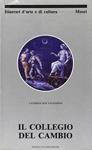 Il Collegio del cambio (Itinerari d'arte e di cultura) (Italian Edition)