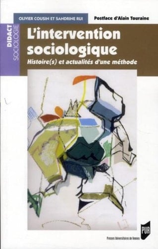 L'intervention sociologique histoire(s) et actualités d'une méthode