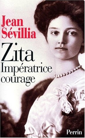Zita impératrice courage, 1892-1989