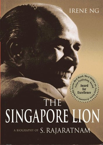 The Singapore Lion A Biography of S. Rajaratnam