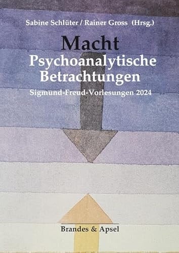 Macht Psychoanalytische Betrachtungen : Sigmund-Freud-Vorlesungen 2024