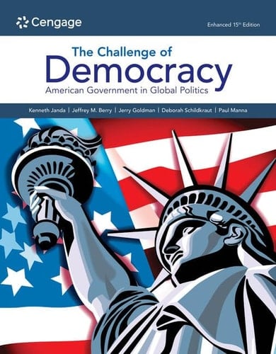 The Challenge of Democracy American Government in Global Politics, Enhanced