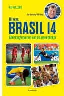 Dit was Brasil 14 alle hoogtepunten van de wereldbeker