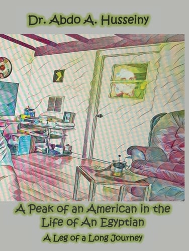 A Peak of an American in the Life of An Egyptian: A Leg of a Long Journey