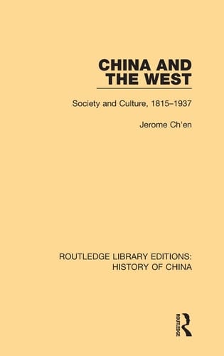 China and the West Society and Culture, 1815-1937