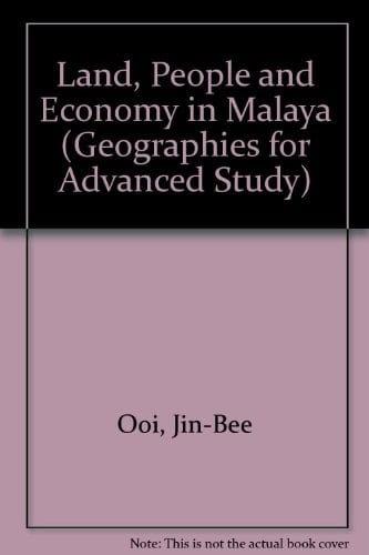 Land, People and Economy in Malaya (Geographies for Advanced Study)